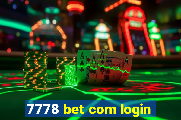 7778 bet com login